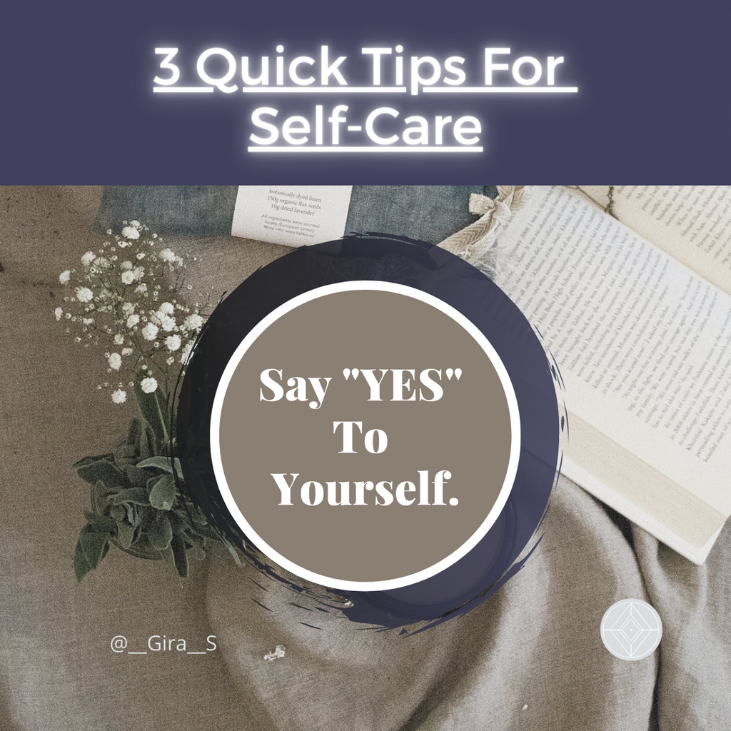 3 Quick Tips For Self Care: Say “Yes” To Yourself