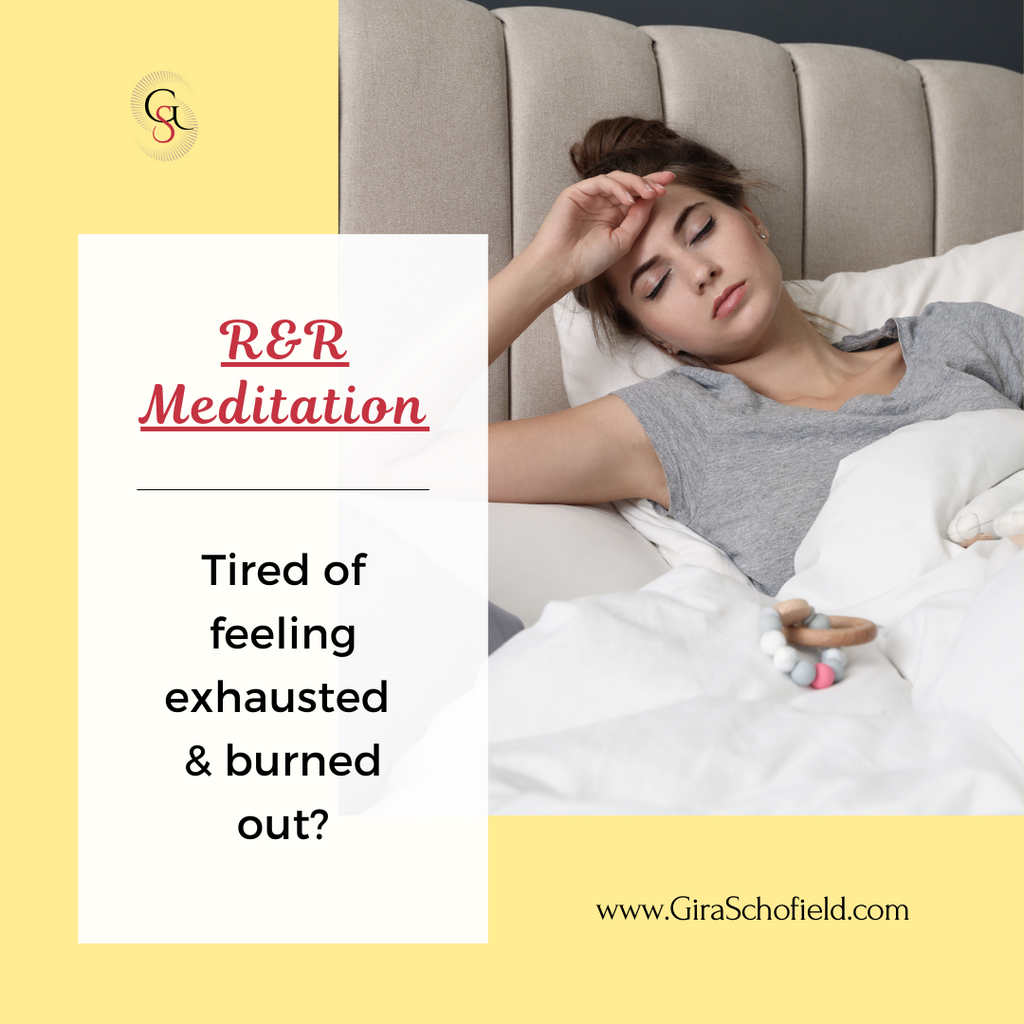 R&R Meditation: Tired of Feeling Exhausted & Burned Out?
